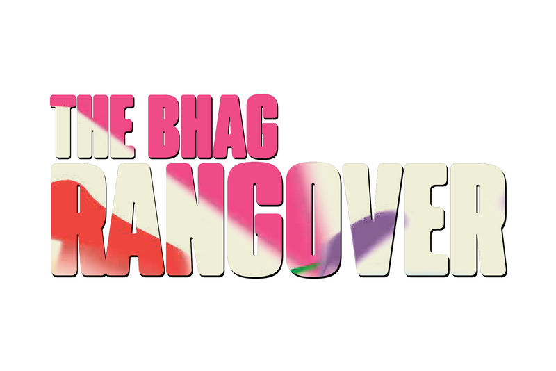 The Bhag Rangover